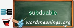 WordMeaning blackboard for subduable